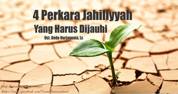 Empat Perkara Jahiliyyah Yang Harus Dijauhi